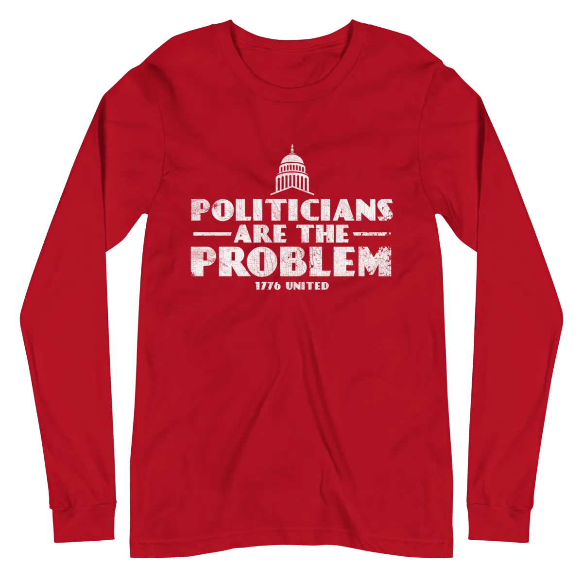 Politicians Are The Problem Long Sleeve Tee