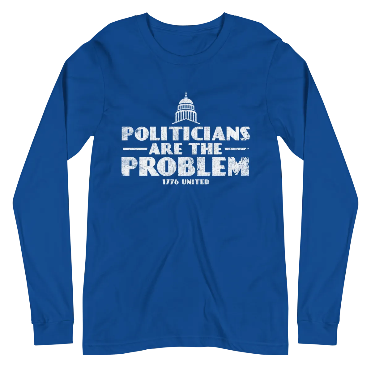 Politicians Are The Problem Long Sleeve Tee